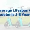 how long do electric scooter last