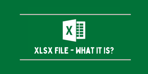 What-is-an-XLSX-XLSX-File-format.